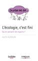 L'écologie, c'est fini, Qu'en pensent les experts ? (9782212555264-front-cover)