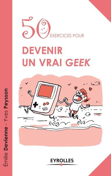 50 exercices pour devenir un vrai geek (9782212556834-front-cover)
