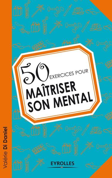 50 exercices pour maîtriser son mental (9782212557688-front-cover)