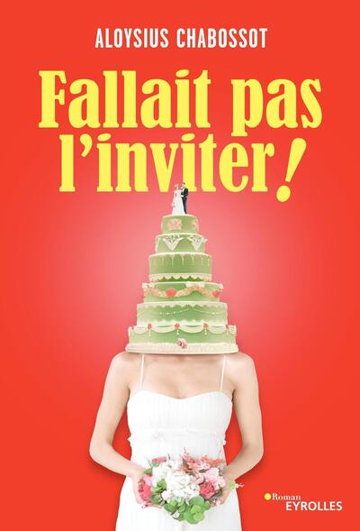 Fallait pas l'inviter ! (9782212569353-front-cover)