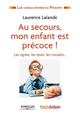 Au secours mon enfant est précoce, Les signes, les tests, les conseils... (9782212556056-front-cover)