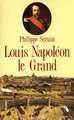 Louis Napoléon le Grand (9782246429517-front-cover)