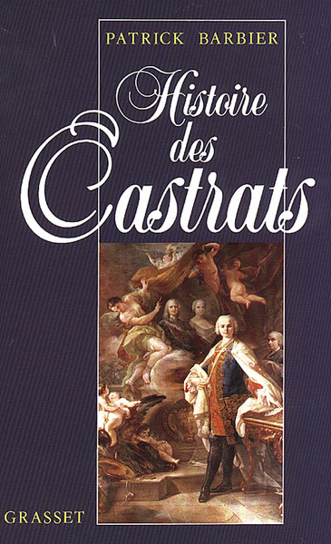 Histoire des castrats (9782246406815-front-cover)