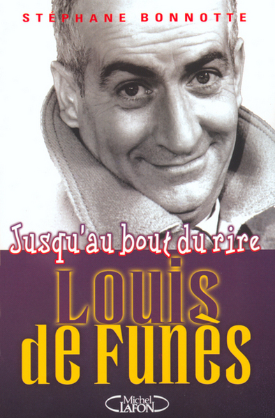 Louis de Funès jusqu'au bout du rire (9782840989080-front-cover)