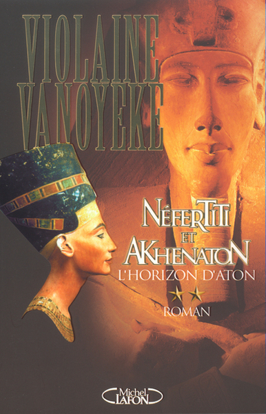 Nefertiti et Akhenaton - tome 2 L'horizon d'Aton (9782840989219-front-cover)