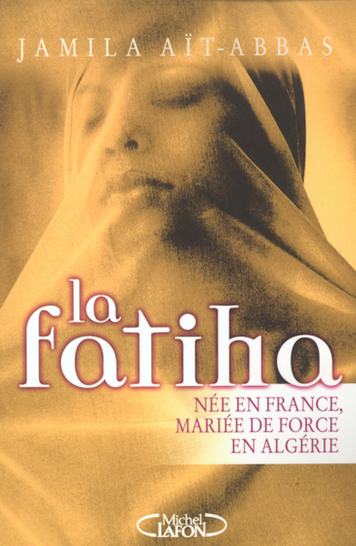 La Fatiha née en France, mariée en Algérie (9782840989110-front-cover)