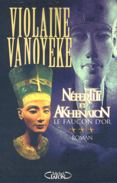 Nefertiti et Akhenaton - tome 3 Le faucon d'or (9782840989615-front-cover)