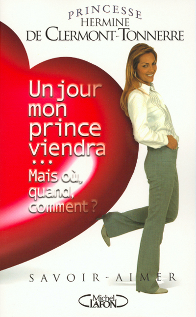 Un jour mon prince viendra... Mais où, quand, comment (9782840986607-front-cover)