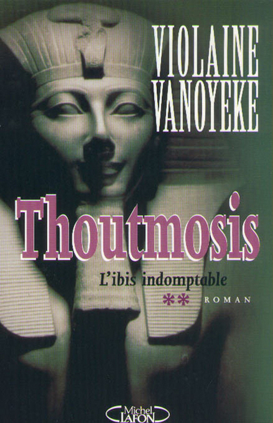 Thoutmosis - tome 2 L'ibis indomptable (9782840985792-front-cover)