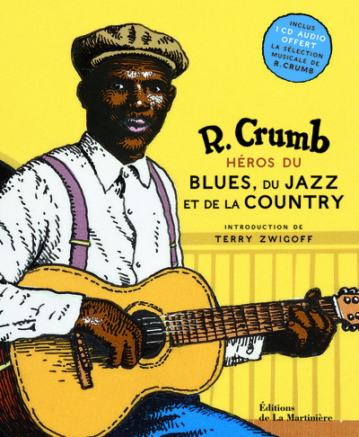 Héros du blues, du jazz et de la country, inclus 1 CD sélection musicale de R. Crumb (9782732437651-front-cover)