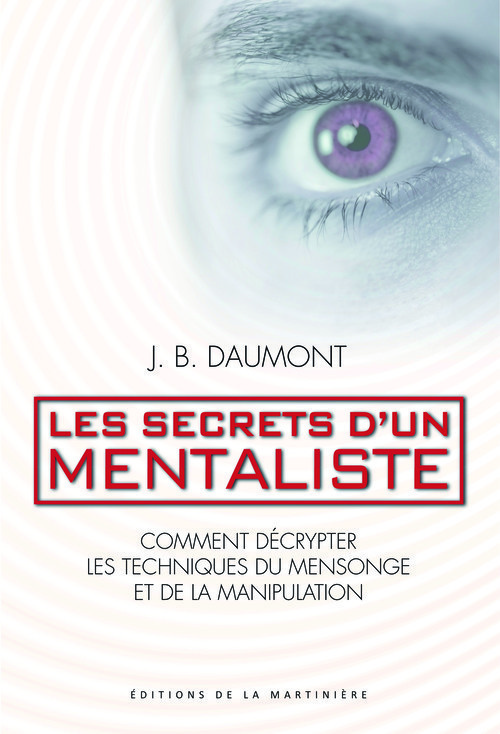 Les secrets d'un mentaliste, Comment décrypter les techniques du mensonge et de la manipulation (9782732442945-front-cover)