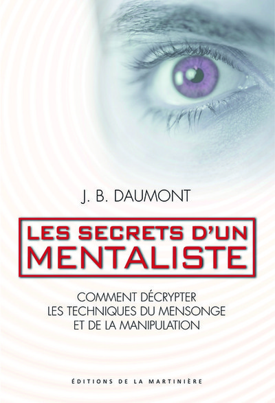Les secrets d'un mentaliste, Comment décrypter les techniques du mensonge et de la manipulation (9782732442945-front-cover)