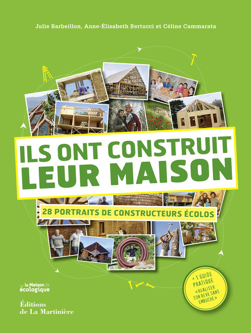 Ils ont construit leur maison, 28 portraits de constructeurs écolo (9782732470726-front-cover)