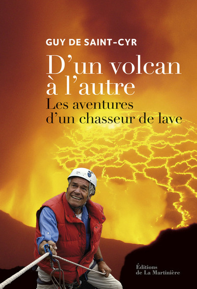 D'un volcan à l'autre, Les aventures d'un chasseur de lave (9782732467450-front-cover)