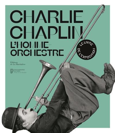 Charlie Chaplin, L'homme-orchestre (9782732491332-front-cover)