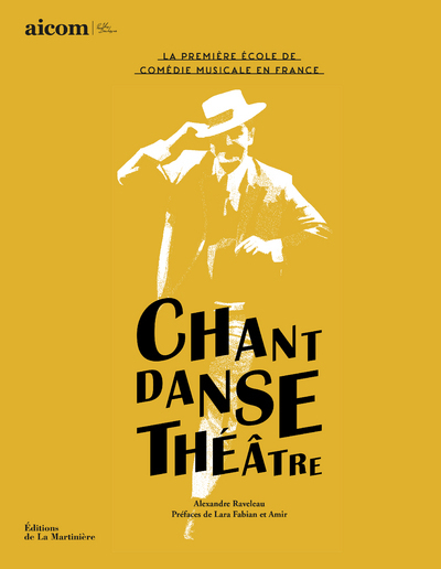 Chant Danse Théâtre, La Première école de Comédie Musicale en France (9782732491561-front-cover)