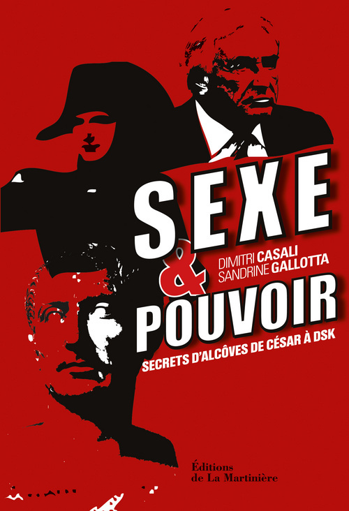 Sexe et pouvoir, Secrets d'alcôve, de César à DSK (9782732451459-front-cover)