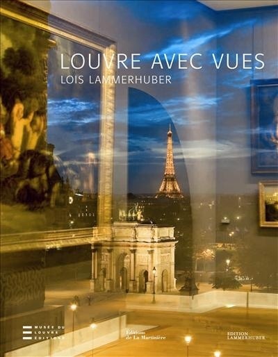 Louvre avec vues, Editions Musée du Louvre / Editions Lammerhuber (9782732436616-front-cover)