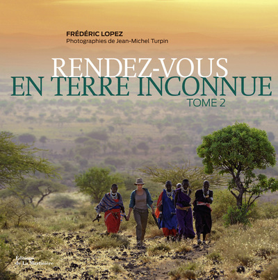 Rendez-vous en terre inconnue. tome 2 (9782732462516-front-cover)