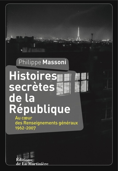 Histoires secrètes de la République, Au coeur des Renseignements généraux 1962-2007 (9782732448879-front-cover)