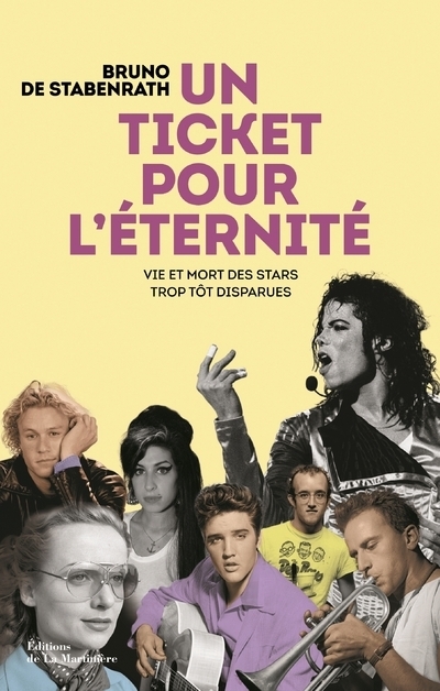 Un ticket pour l'éternité, Vie et mort des stars trop tôt disparues (9782732482910-front-cover)