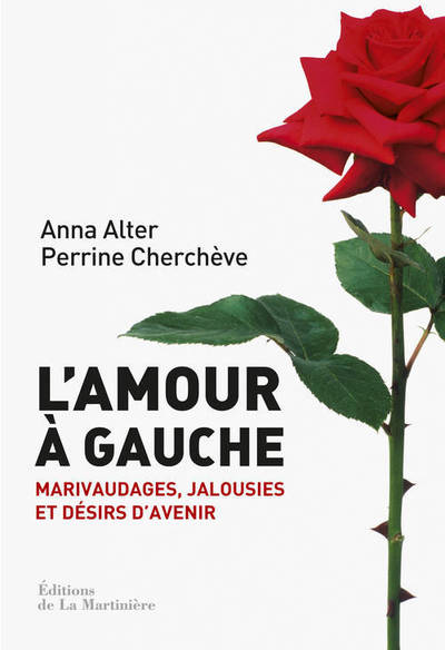 L'Amour à gauche, Marivaudages, jalousies et désirs d'avenir (9782732455990-front-cover)