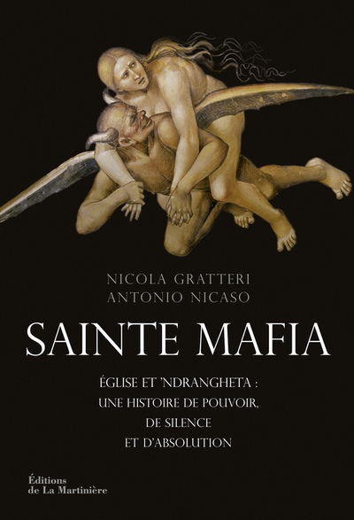 Sainte Mafia, Église et 'Ndrangheta : une histoire de pouvoir, de silence et d'absolution (9782732466842-front-cover)