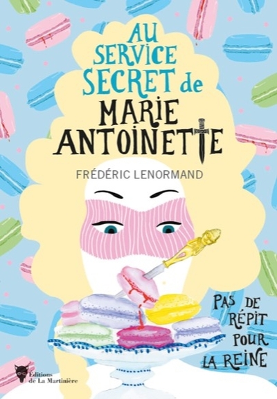 Pas de répit pour la Reine, Au service secret de Marie-Antoinette - 2 (9782732491882-front-cover)