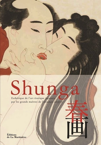 Shunga, Esthétique de l'art érotique japonais par les grands maîtres de l'estampe (9782732458823-front-cover)