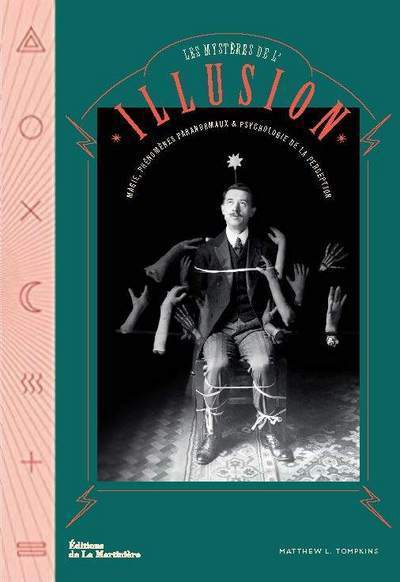 Les Mystères de l'illusion, Magie, phénomènes paranormaux et psychologie de la perception (9782732494760-front-cover)