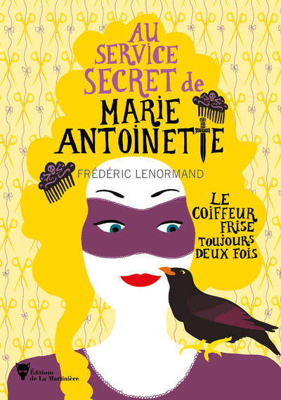 Le Coiffeur frise toujours deux fois, Au service secret de Marie-Antoinette - 6 (9782732499765-front-cover)