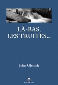 Là-bas les truites (9782351780558-front-cover)