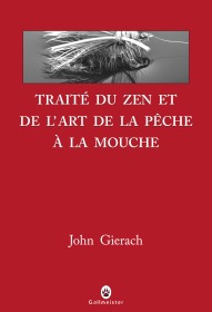 TRAITE DU ZEN ET DE L ART DE LA PECHE A LA MOUCHE (9782351780268-front-cover)