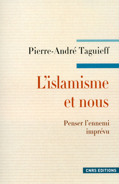 L'Islamisme et nous. Penser l'ennemi imprévu (9782271114600-front-cover)