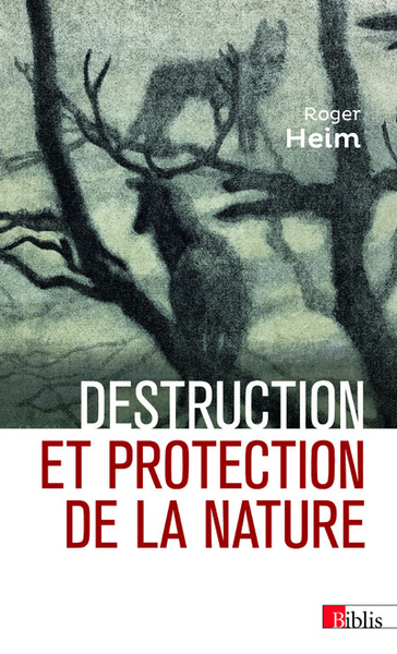 Destruction et protection de la nature (9782271134615-front-cover)