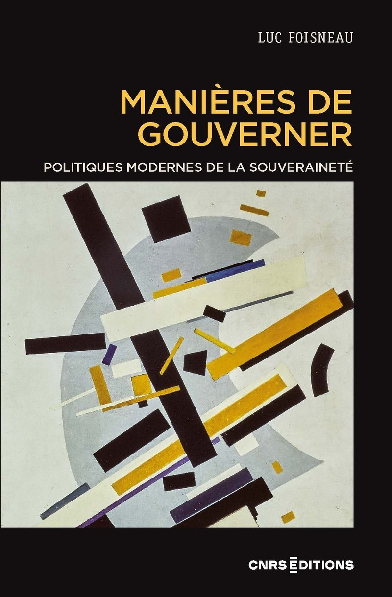 Manières de gouverner. Politiques modernes de la souveraineté (9782271136961-front-cover)