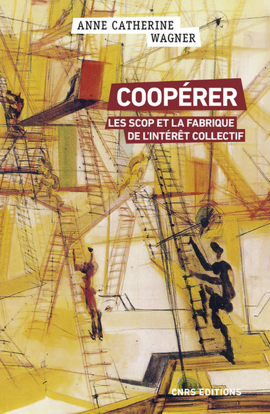 Coopérer - Les Scop et la fabrique de l'intérêt collectif (9782271137258-front-cover)