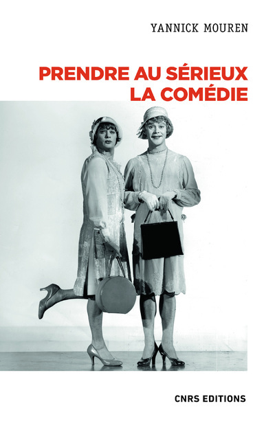 Prendre au sérieux la comédie (9782271132154-front-cover)