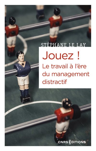 Jouez ! Le travail à l'ère du management distractif (9782271144874-front-cover)