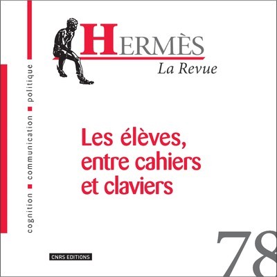Hermès - numéro 78 La Revue - Les élèves, entre cahiers et claviers (9782271116581-front-cover)