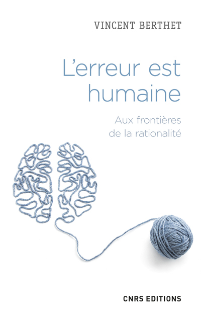 L'erreur est humaine. Aux frontières de la rationalité (9782271120588-front-cover)