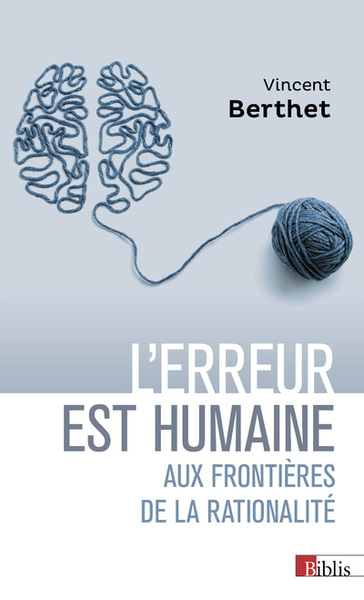 L'erreur est humaine - Aux frontières de la rationalité (9782271137982-front-cover)