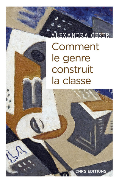 Comment le genre construit la classe - Masculanités et féminités à l'ère de la globalisation (9782271139634-front-cover)