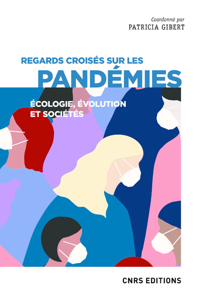Regards croisés sur les pandémies - Écologie, évolution et sociétés (9782271136633-front-cover)