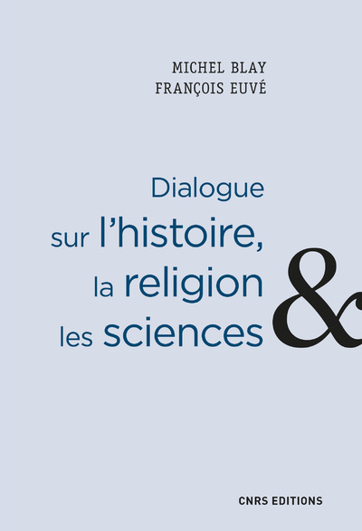 Dialogue sur l'histoire, la religion et les sciences (9782271129482-front-cover)