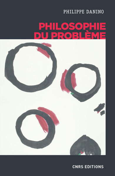 Philosophie du problème (9782271118349-front-cover)