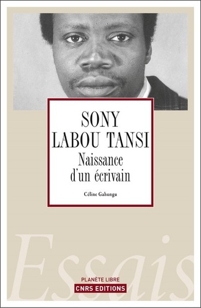 Sony Labou Tansi, la naissance d'un écrivain (9782271124456-front-cover)