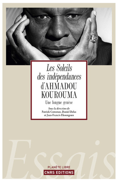 Les Soleils des indépendances d'Ahmadou Kourouma - Une longue genèse (9782271117588-front-cover)