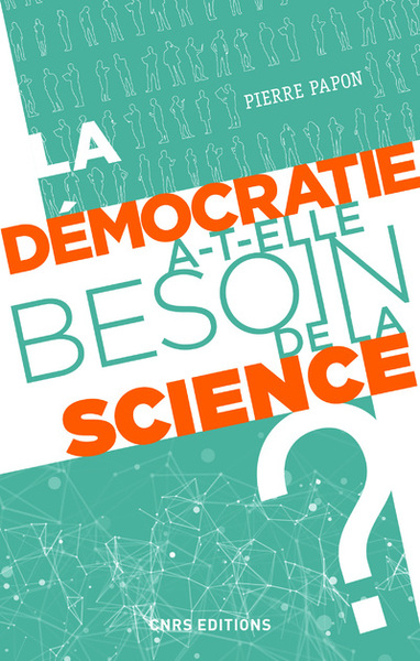 La démocratie a-t-elle besoin de la science ? (9782271132291-front-cover)