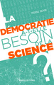 La démocratie a-t-elle besoin de la science ? (9782271132291-front-cover)